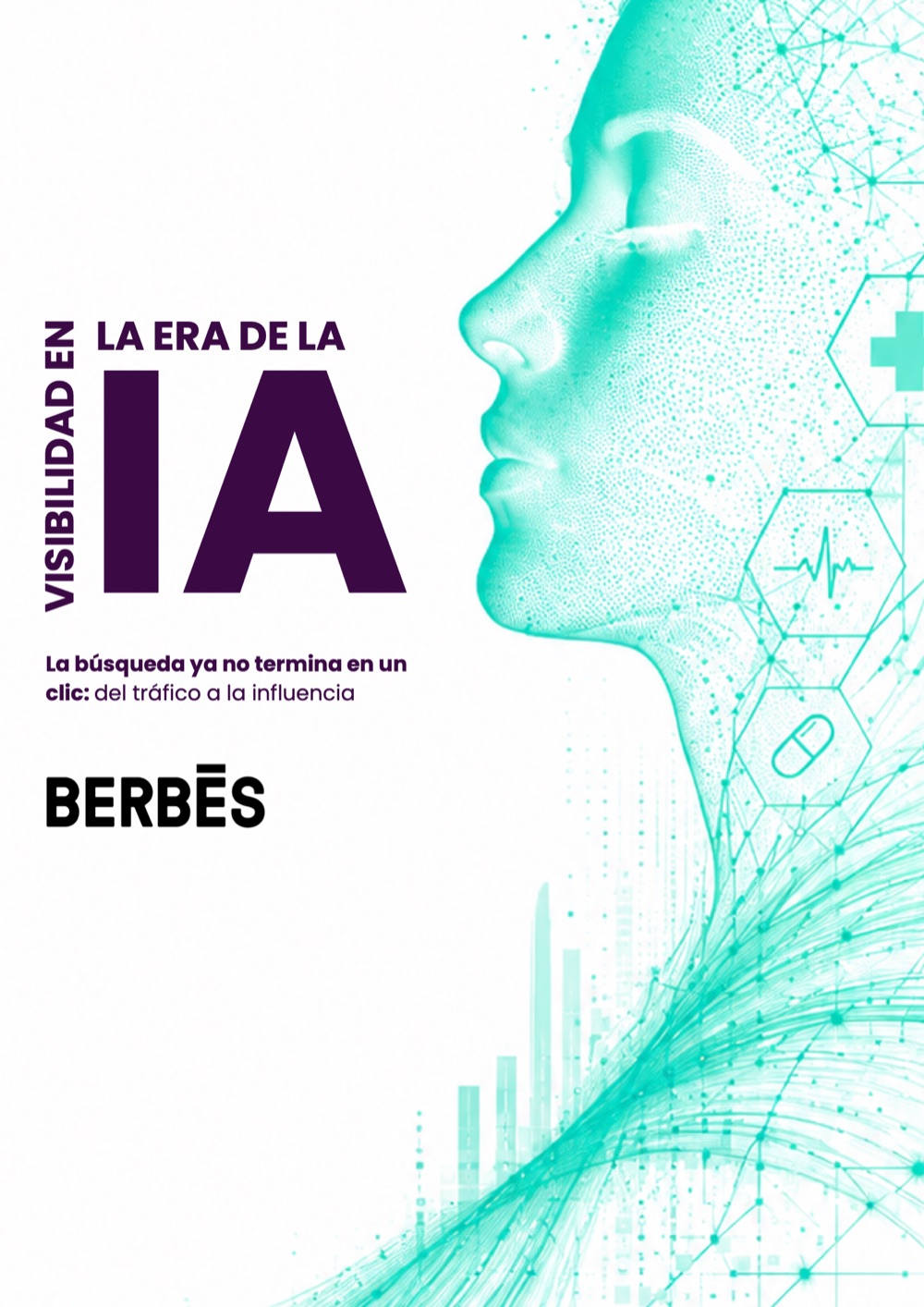 Portada de «Visibilidad en la era de la IA», de BERBĒS: perfil de un rostro formado por una red de puntos, con iconos de salud